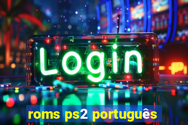 roms ps2 português