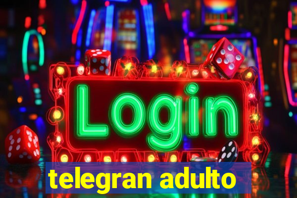 telegran adulto
