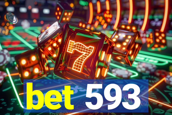 bet 593