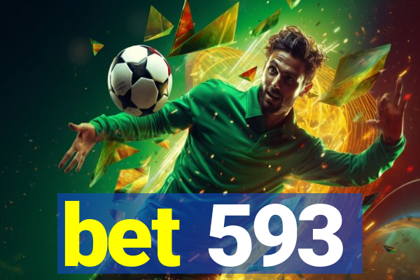 bet 593