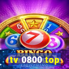 tv 0800 top