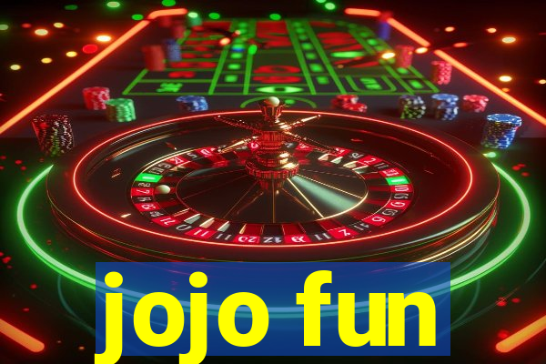 jojo fun