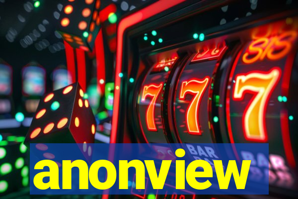 anonview