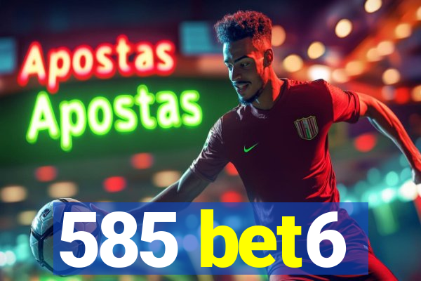 585 bet6