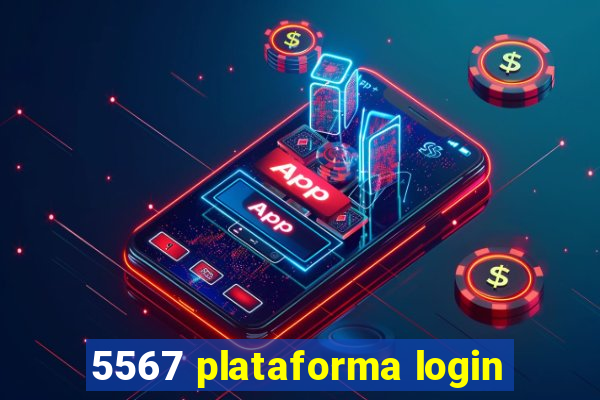 5567 plataforma login