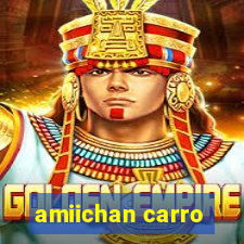 amiichan carro