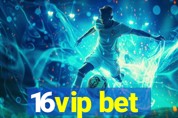 16vip bet
