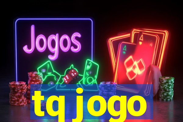 tq jogo