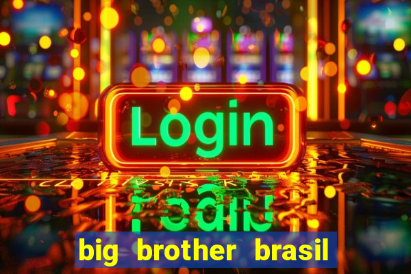 big brother brasil 777 plataforma