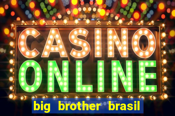 big brother brasil 777 plataforma