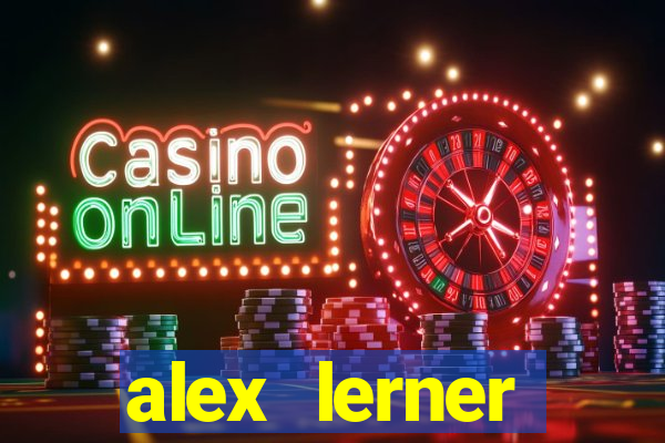 alex lerner jornalista fortuna
