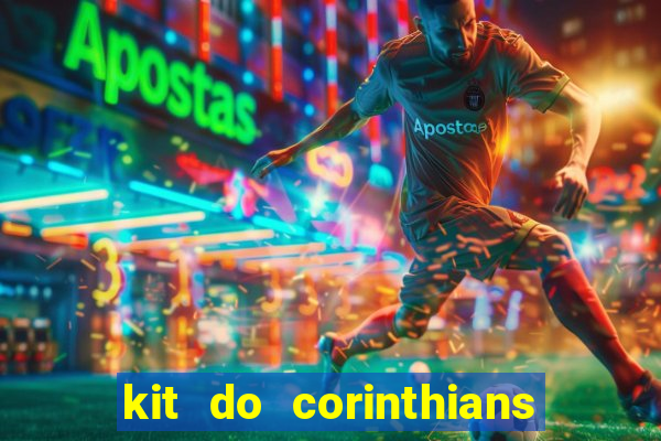 kit do corinthians dls 19