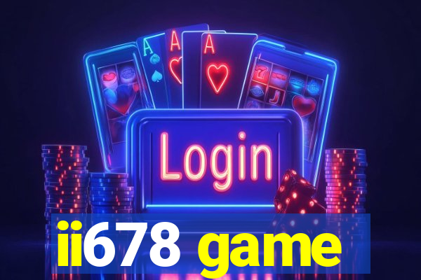 ii678 game