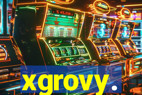 xgrovy.
