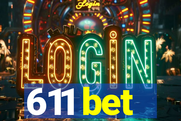 611 bet