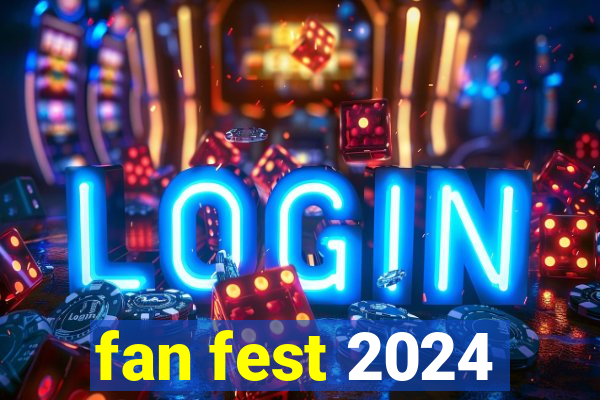 fan fest 2024