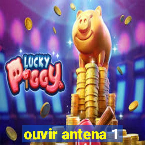 ouvir antena 1