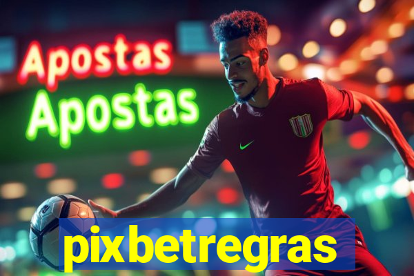 pixbetregras