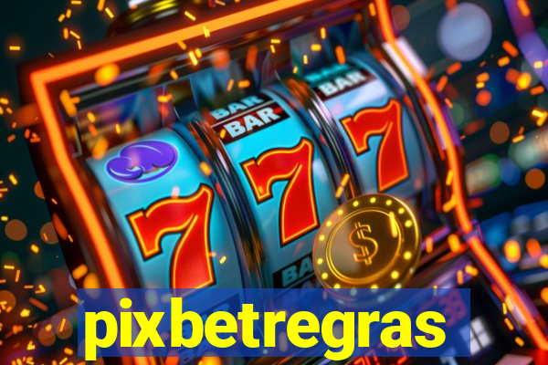 pixbetregras