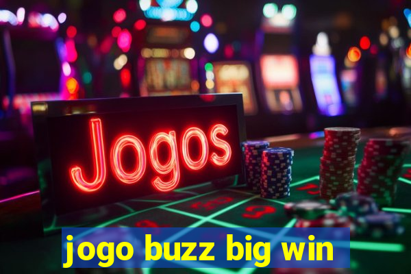 jogo buzz big win