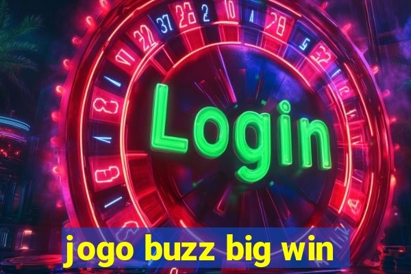 jogo buzz big win