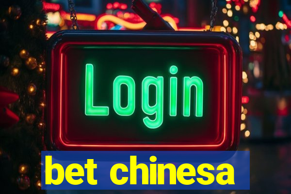 bet chinesa