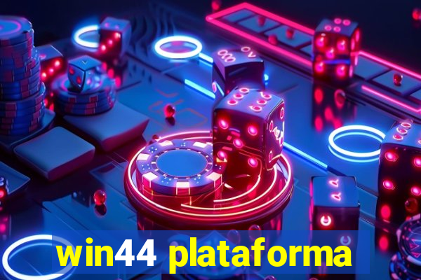 win44 plataforma