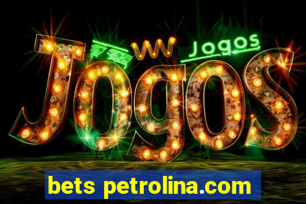 bets petrolina.com
