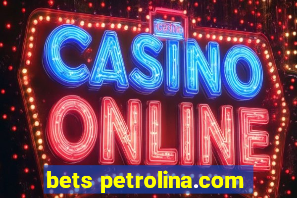bets petrolina.com
