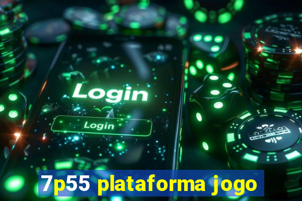 7p55 plataforma jogo