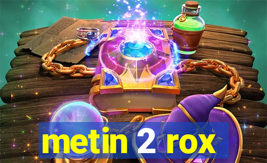 metin 2 rox