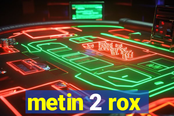 metin 2 rox