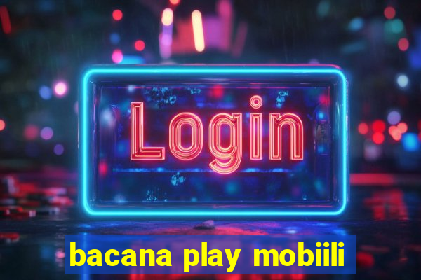 bacana play mobiili