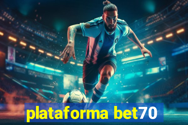 plataforma bet70