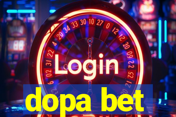 dopa bet