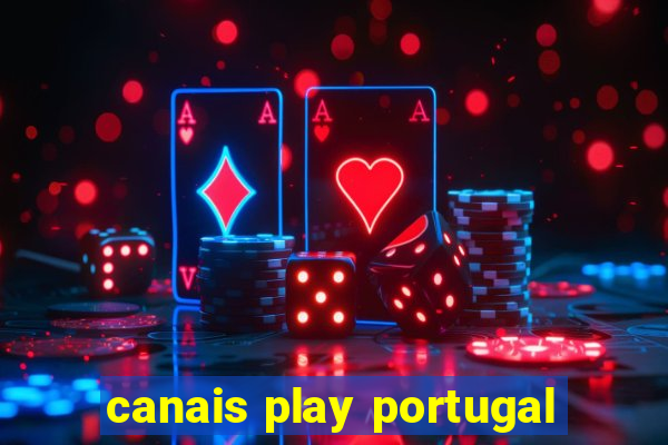 canais play portugal