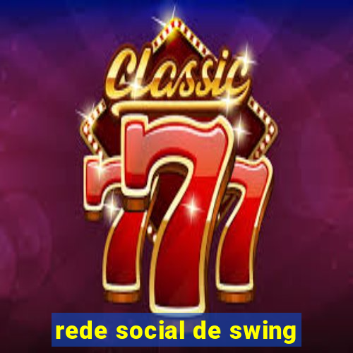 rede social de swing