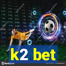 k2 bet