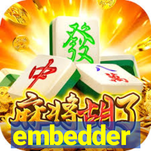 embedder
