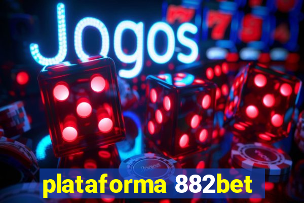 plataforma 882bet