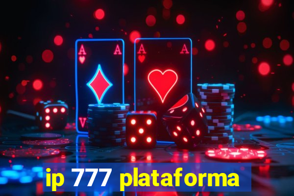 ip 777 plataforma