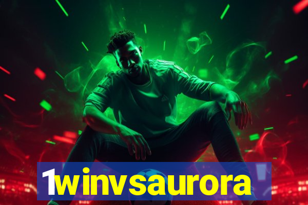1winvsaurora