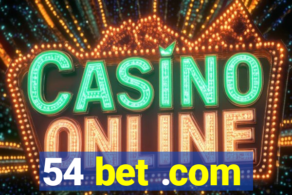 54 bet .com