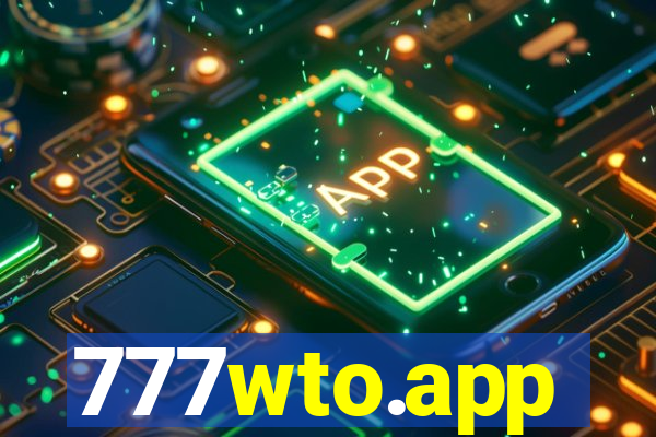 777wto.app