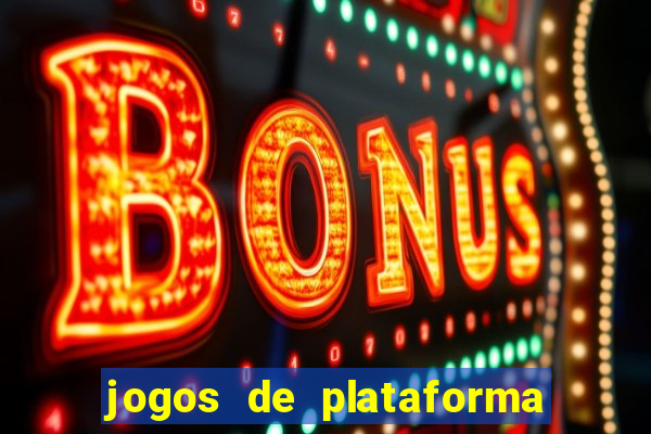 jogos de plataforma para ganhar dinheiro