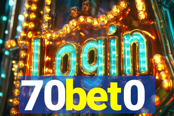 70bet0