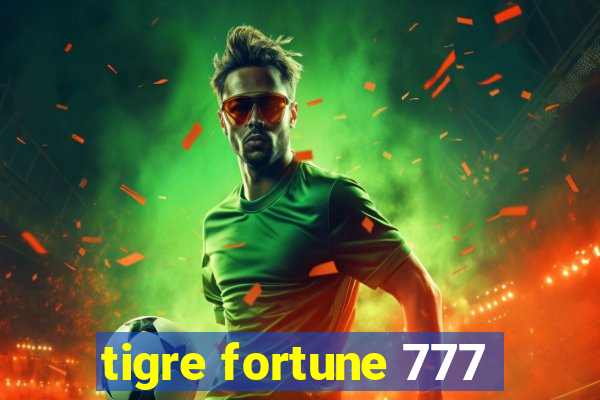 tigre fortune 777
