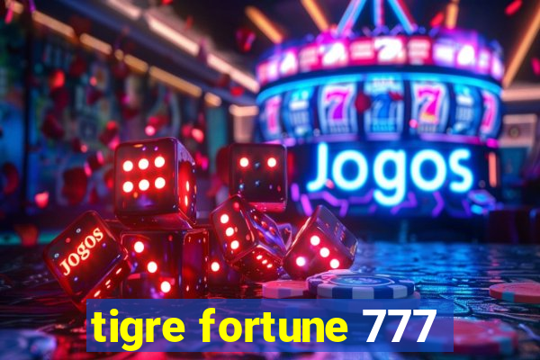 tigre fortune 777