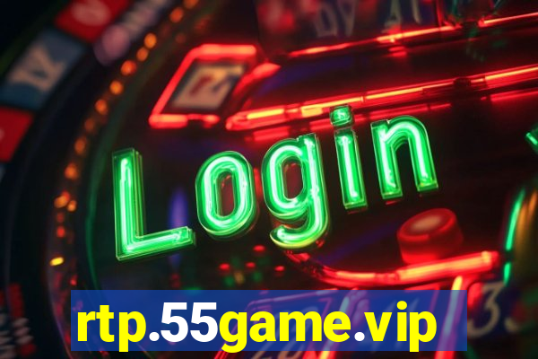 rtp.55game.vip