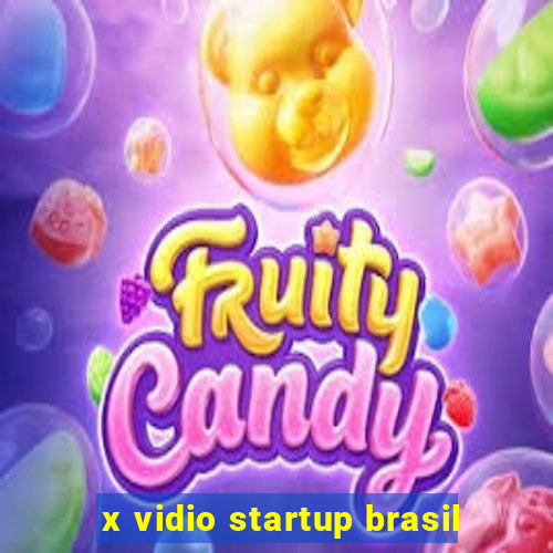 x vidio startup brasil